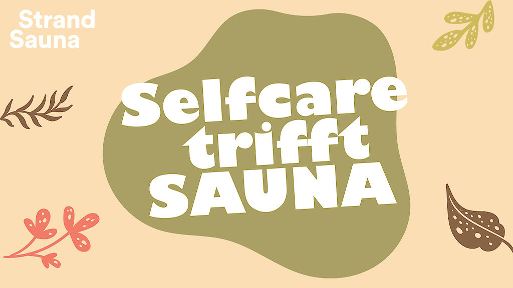 Veranstaltungsgrafik "Selfcare trifft Sauna" in der Strand-Sauna